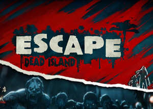 逃离死亡岛（Escpae Dead Island）官方中文版 动作冒险游戏